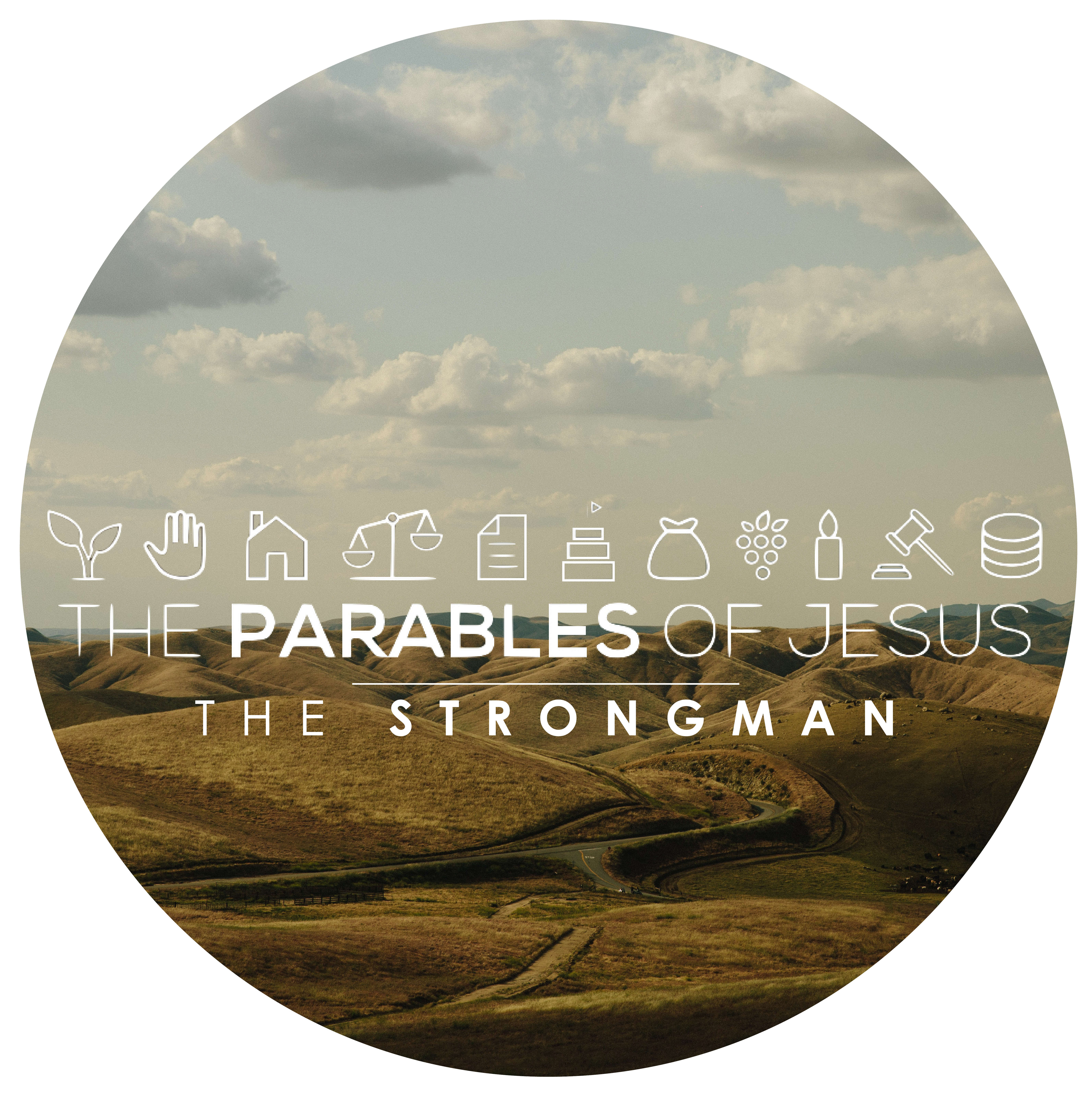 Parables Week 2: The Strongman