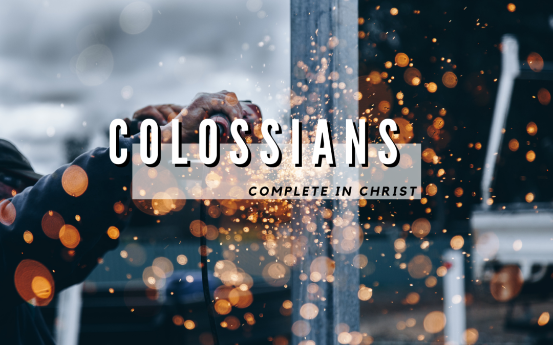 COLOSSIANS: WEEK TWO