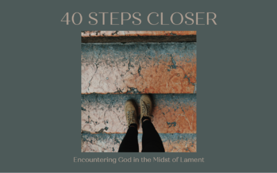 40 STEPS CLOSER: WEEK 5